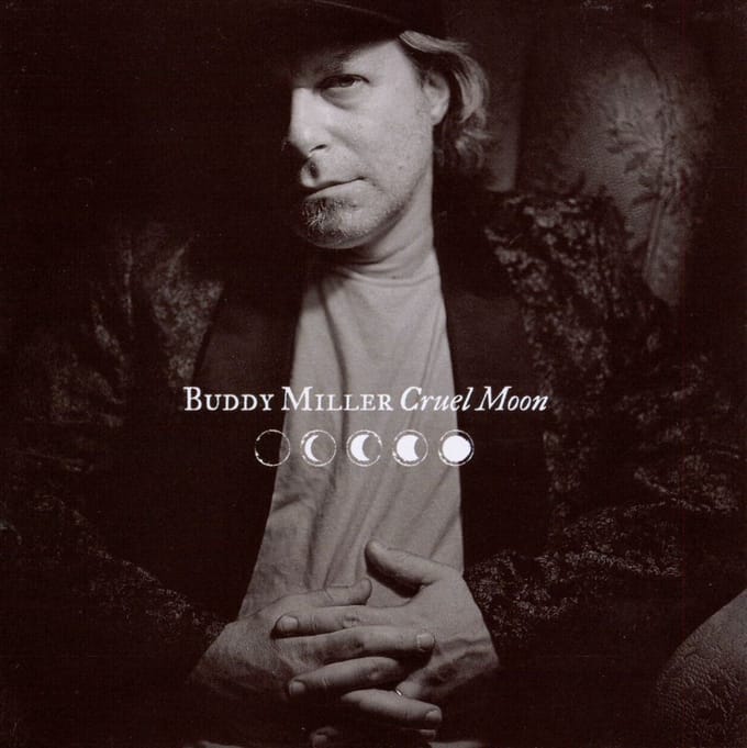 Cruel Moon - Buddy Miller