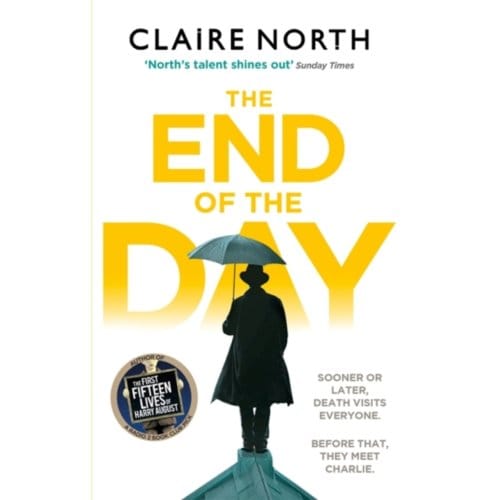 The End Of The Day - Claire North
