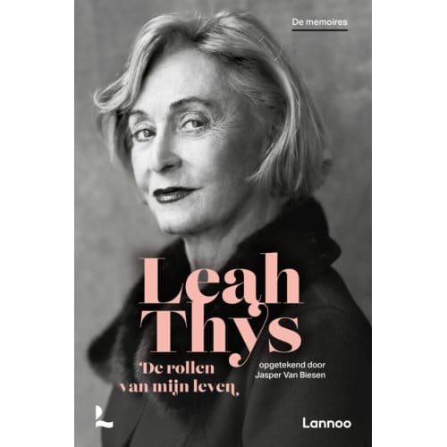 De Rollen Van Mijn Leven - Leah Thys