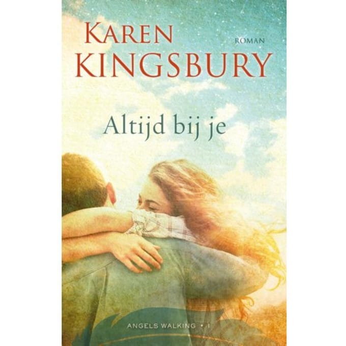 Altijd Bij Je - Angels Walking - Karen Kingsbury