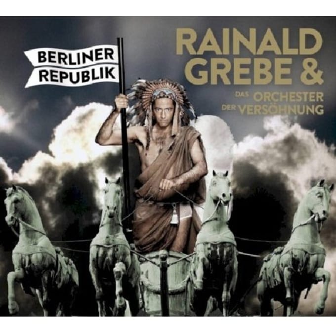 Rainald Grebe & Das Orchester Der Versöhnung - Berliner Republik (2 CD)