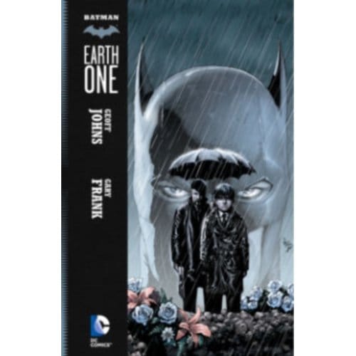 Batman: Earth One - Batman - Geoff Johns