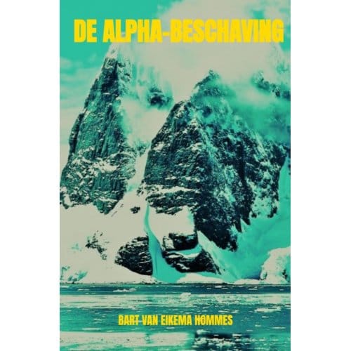 De Alpha-Beschaving - Bart van Eikema Hommes