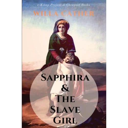 Sapphira And The Slave Girl - Willa Cather