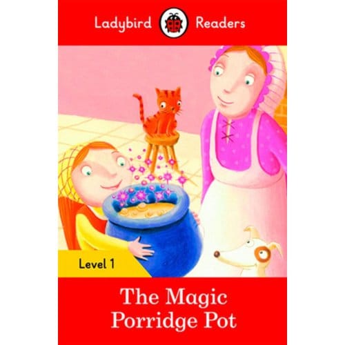 Ladybird Readers Level 1 - The Magic Porridge Pot (Elt Graded Reader) - Ladybird Readers - Ladybird