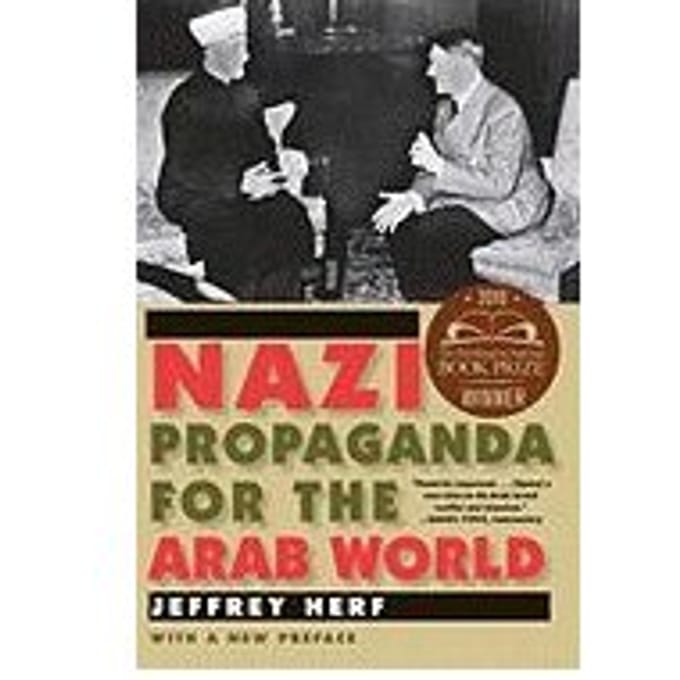 Nazi Propaganda For The Arab World - Jeffrey Herf