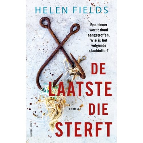 De Laatste Die Sterft - Helen Fields