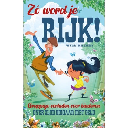 Zo Word Je Rijk! - Will Rainey