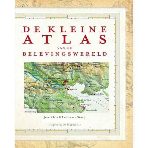 De Kleine Atlas Van De Belevingswereld - Jean Klare
