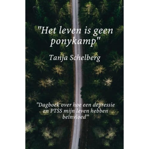 'Het Leven Is Geen Ponykamp' - Tanja Schelberg