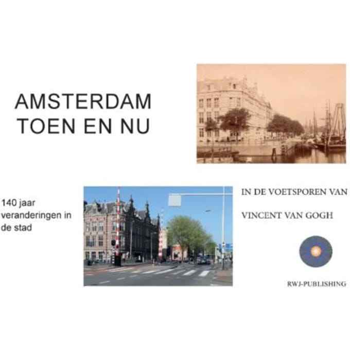 Amsterdam. Toen En Nu. - Ronald Wilfred Jansen
