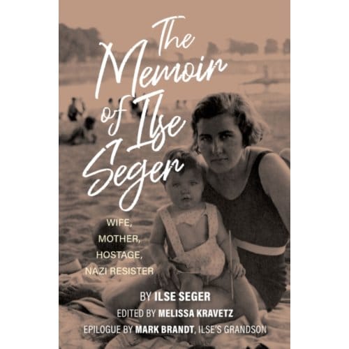 The Memoir Of Ilse Seger