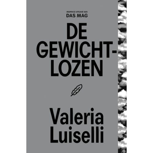De Gewichtlozen - Das Mag Midprices - Valeria Luiselli