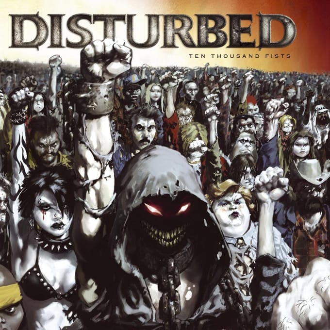 Ten Thousand Fists - Disturbed