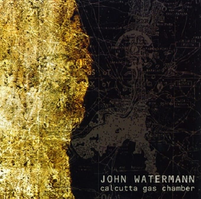John Watermann - Calcutta Gas Chamber (CD)