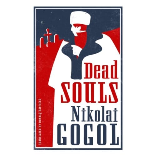 Dead Souls: New Translation - Evergreens - Nikolai Gogol