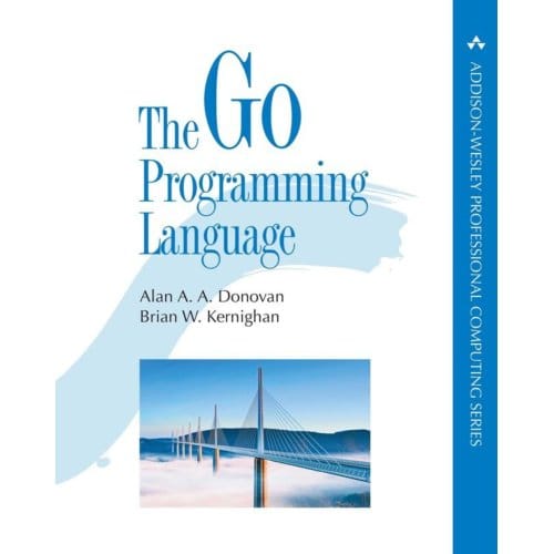 Go Programming Language, The - Addison-Wesley Professional Computing Series - Alan Donovan