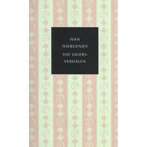 Vijf Jagersverhalen - De Kleine Russische Bibliotheek - Ivan Toergenjev