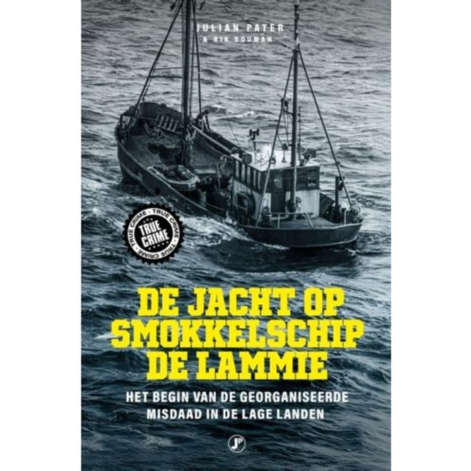 De Jacht Op Smokkelschip De Lammie - Julian Pater