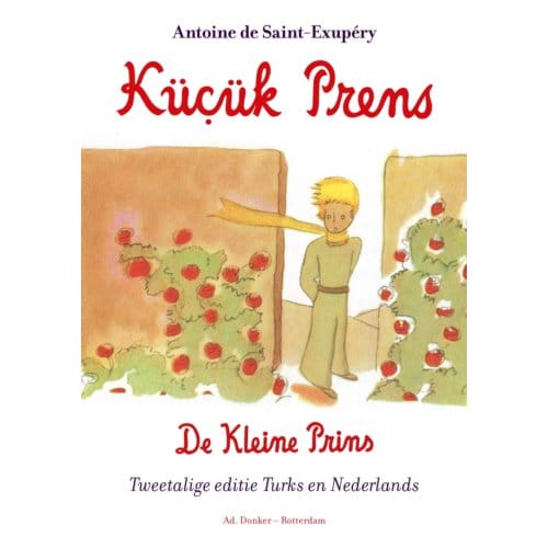 De Kleine Prins /Kücük Prens - Antoine de Saint-Exupéry