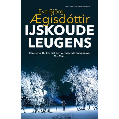 Ijskoude Leugens - Ijslandse Moorden - Eva Björg Aegisdóttir