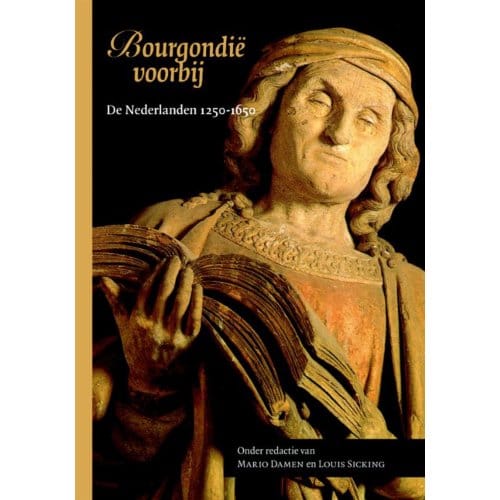 Bourgondië Voorbij - Middeleeuwse Studies En Bronnen