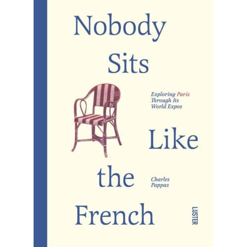 Nobody Sits Like The French - Charles Pappas