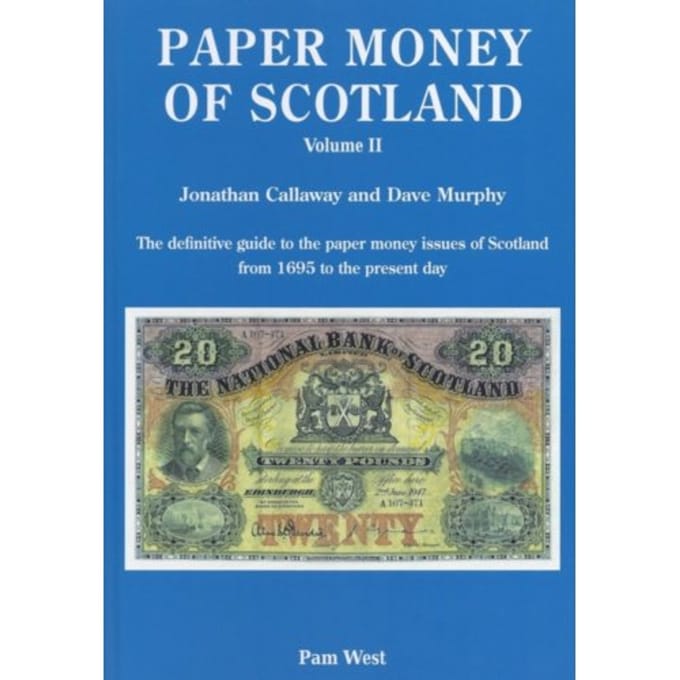 Paper Money Of Scotland Vol 2 - JONATHAN CALLAWAY