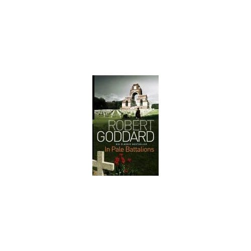 In Pale Battalions - Robert Goddard