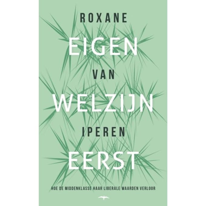 Eigen Welzijn Eerst - Roxane van Iperen