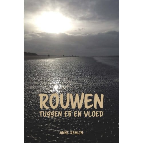 Rouwen Tussen Eb En Vloed - Anne Remijn