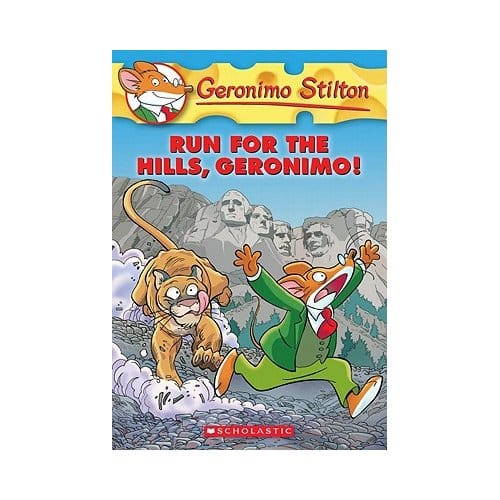 Geronimo Stilton #47: Run For The Hills, Geronimo! - Geronimo Stilton