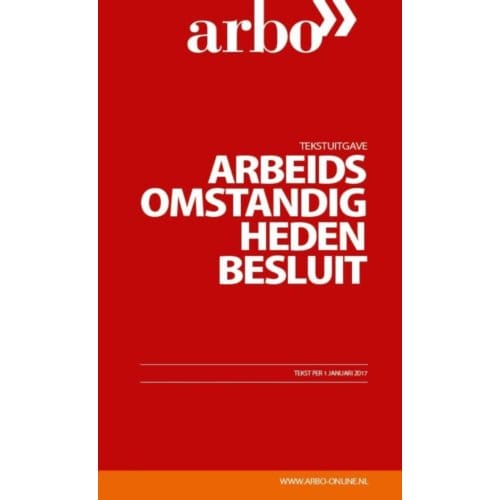 Arbeidsomstandighedenbesluit / 2017 - Tekstuitgave