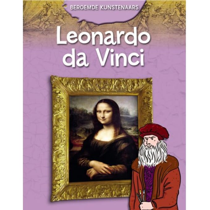 Leonardo Da Vinci - Beroemde Kunstenaars - Iain Zaczek