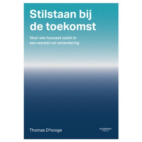 Stilstaan Bij De Toekomst - Thomas D'hooge
