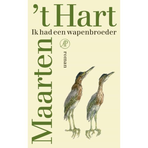 Ik Had Een Wapenbroeder - Maarten 't Hart