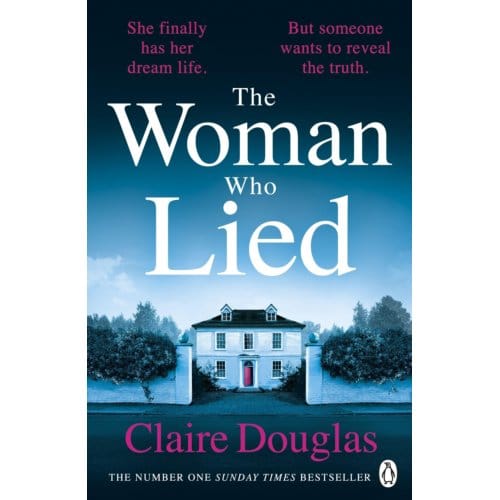 The Woman Who Lied - Claire Douglas
