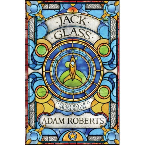 Jack Glass - Adam C. Roberts