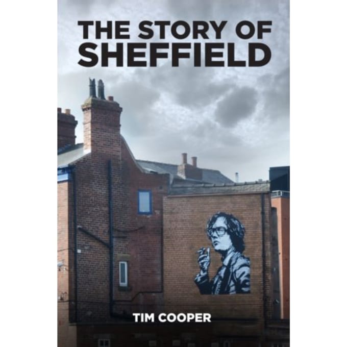 The Story Of Sheffield - Tim Cooper