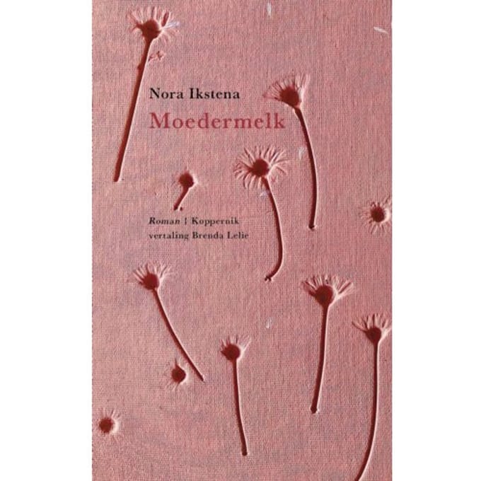 Moedermelk - Nora Ikstena