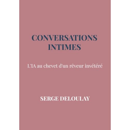 Conversations Intimes - Serge Deloulay