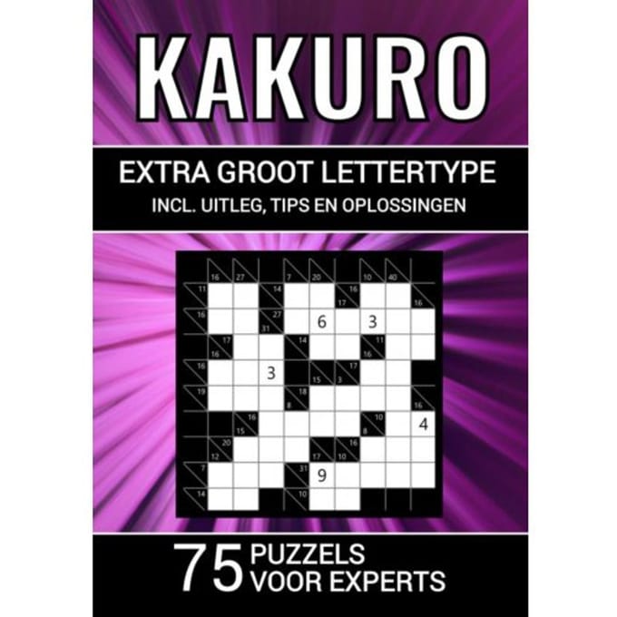 Kakuro - Extra Groot Lettertype - 75 Puzzels Voor Experts - Puzzelboeken & Meer