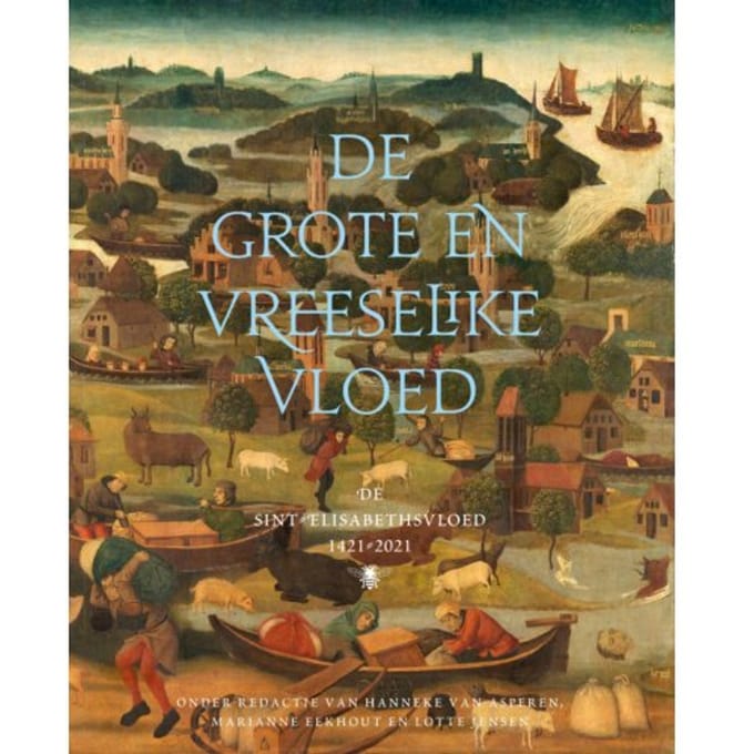 De Grote En Vreeselike Vloed - Lotte Jensen