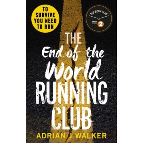The End Of The World Running Club - Adrian J Walker
