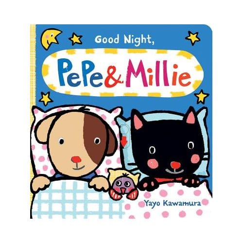 Good Night Pepe + Millie - Yayo Kawamura