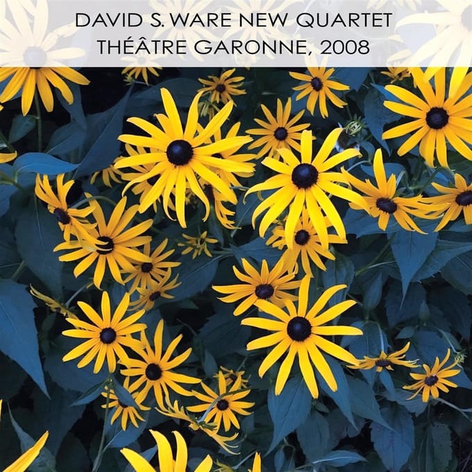 Theatre Garonne, 2008 - David S. Ware -new Quartet-