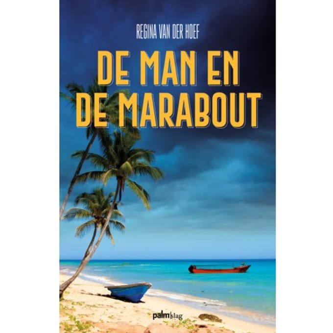 De Man En De Marabout - Regina van der Hoef