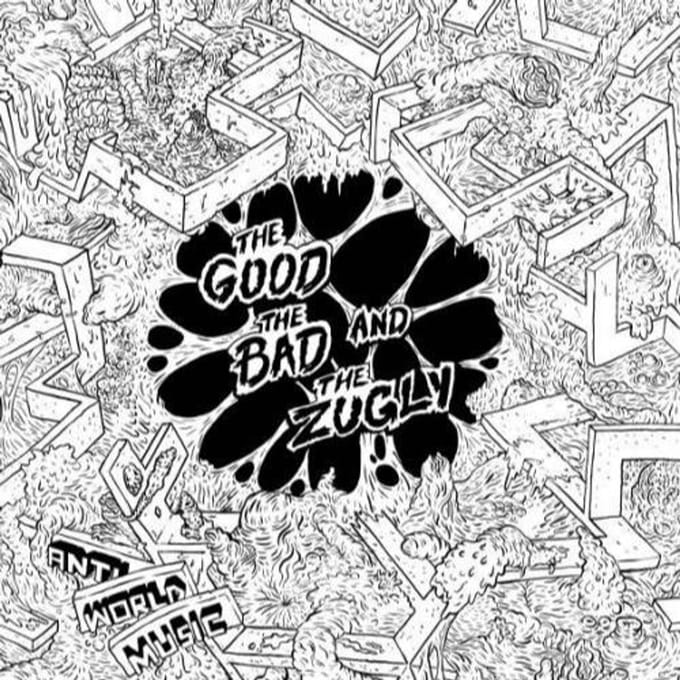Good The Bad & The Zugly - Anti World Music (LP)