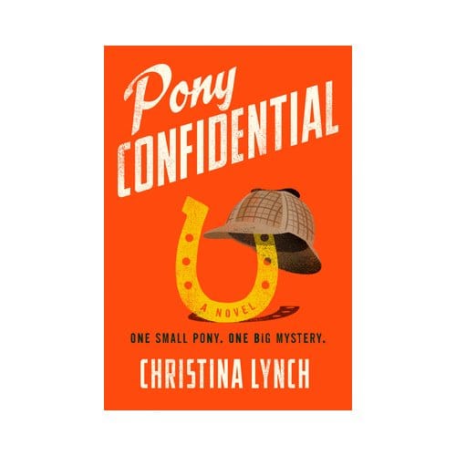 Pony Confidential - Christina Lynch