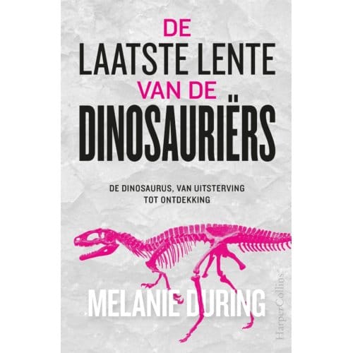 De Laatste Lente Van De Dinosauriërs - Melanie During